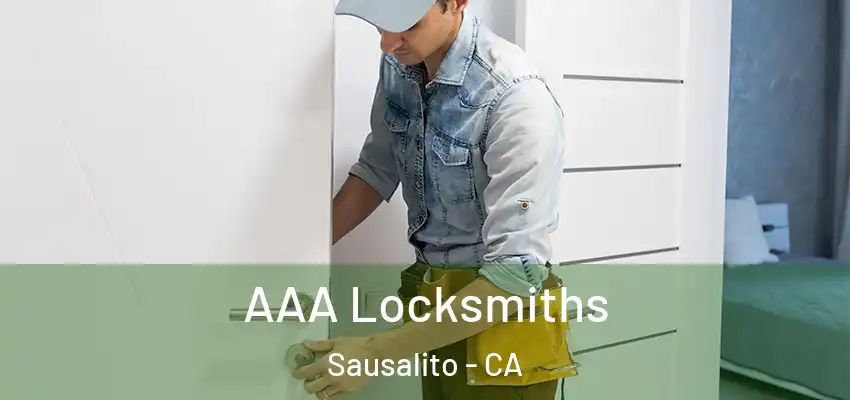 AAA Locksmiths Sausalito - CA