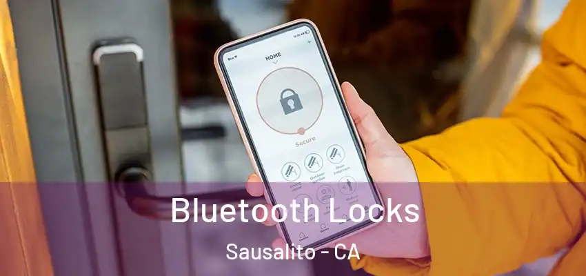 Bluetooth Locks Sausalito - CA