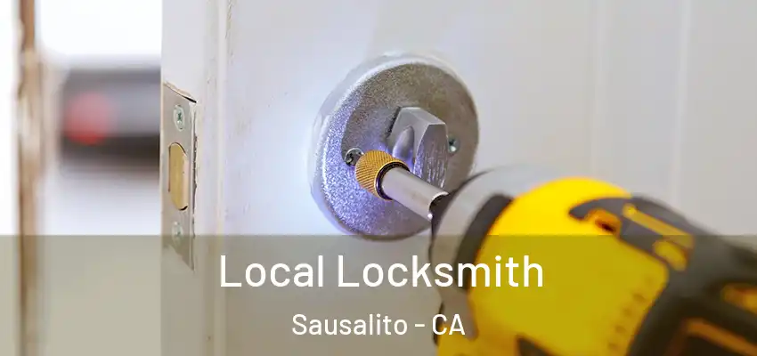 Local Locksmith Sausalito - CA