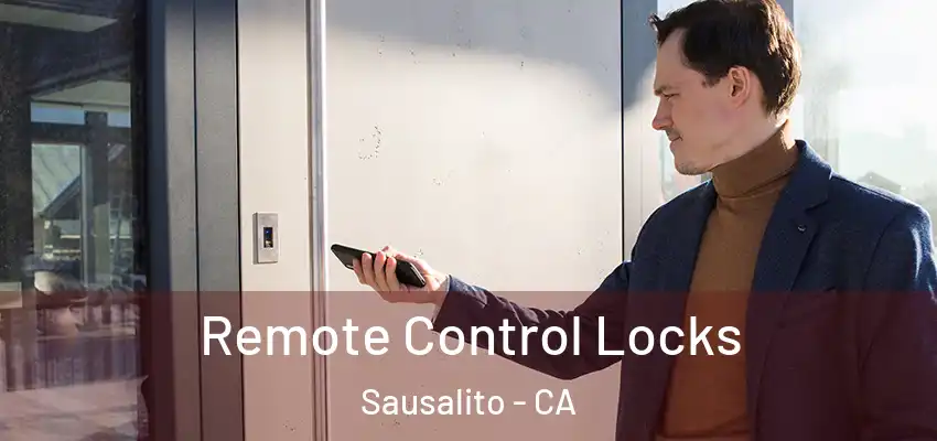  Remote Control Locks Sausalito - CA