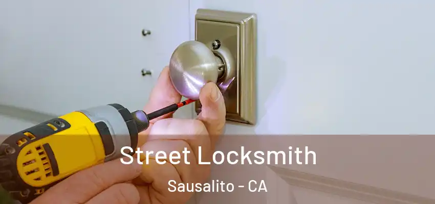  Street Locksmith Sausalito - CA